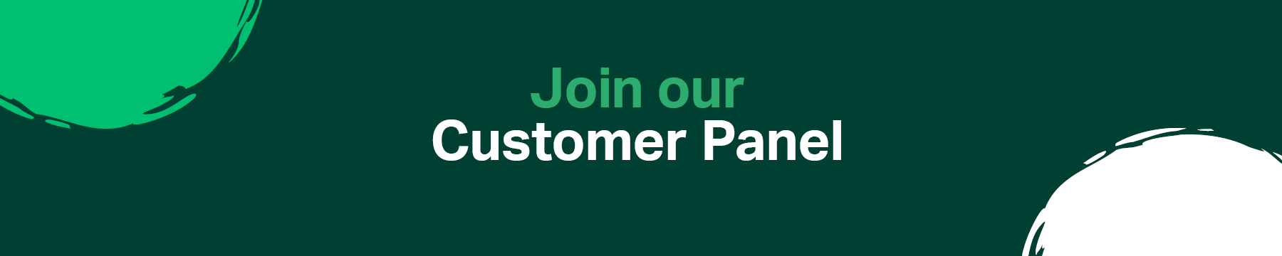 Join our Customer Panel
