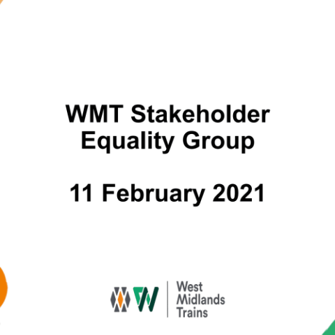 West Midlands Trains Stakeholder Equality Group - 11 February 2021